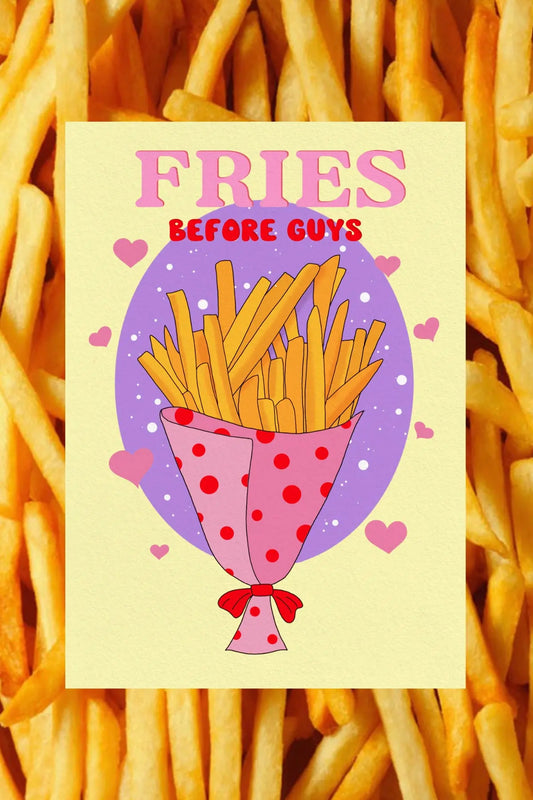 Fries before guys Emily in home
