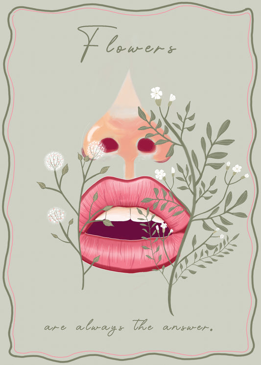 Flowers are always the answer